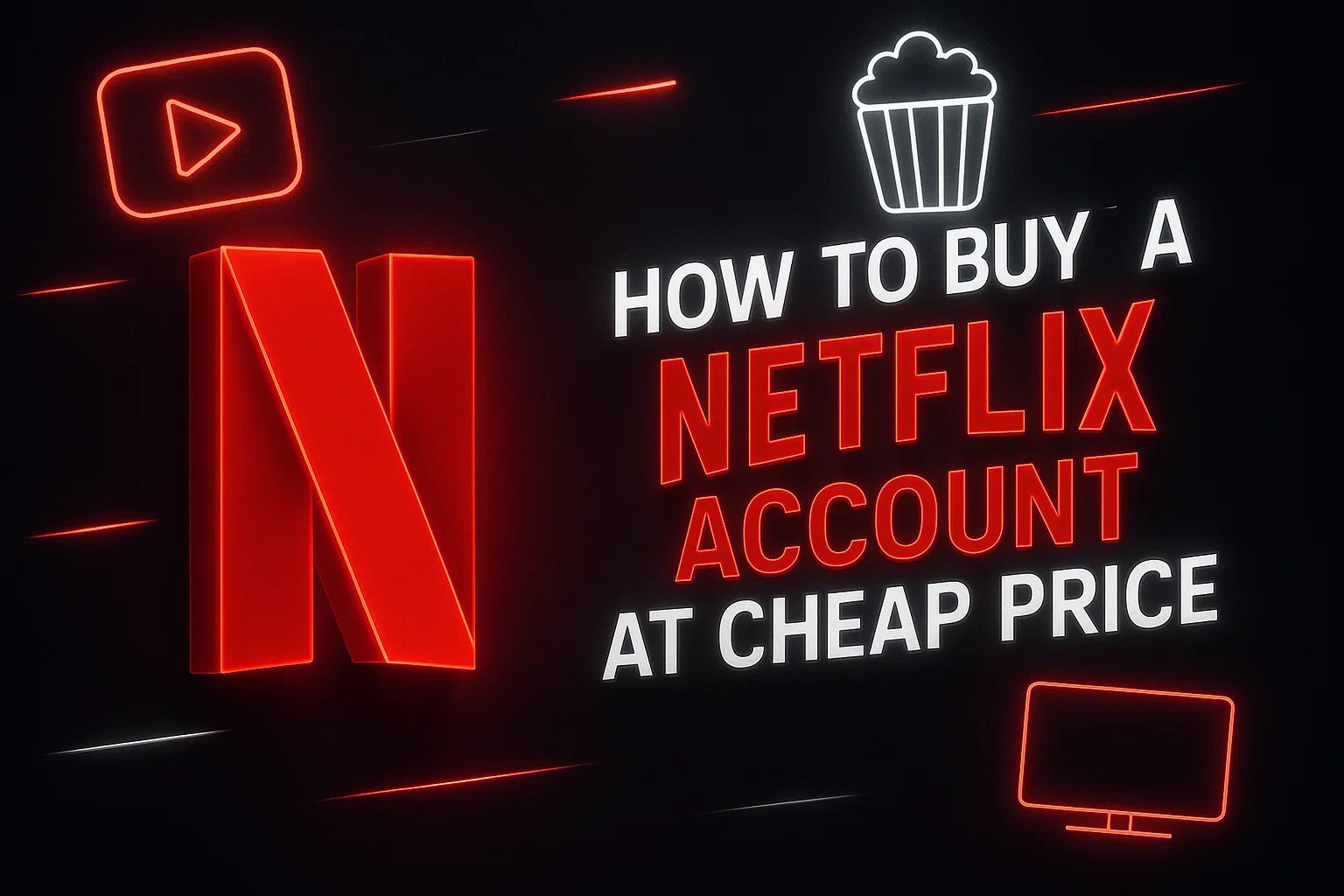 How to Buy a Netflix Account Cheap
