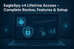 EagleSpy v4 Lifetime Access – Complete Review, Features & Setup in 2025