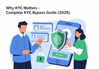 Why KYC Matters - Complete KYC Bypass Guide (2025).png