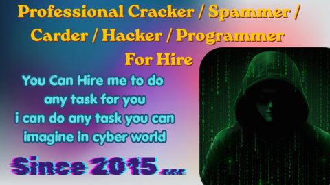 ☣️Professional Cracker / Spammer / Carder / Hacker / Programmer For Hire